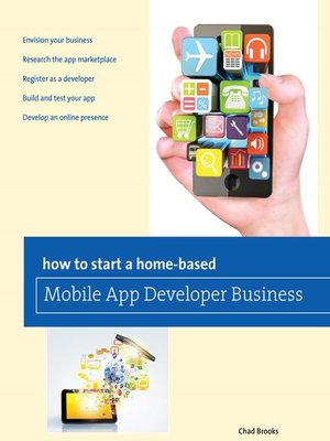 cover image of How to Start a Home-based Mobile App Developer Business